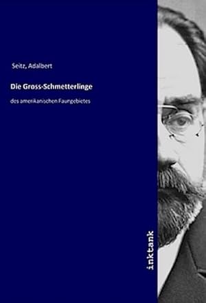 Bild des Verkufers fr Die Gross-Schmetterlinge : des amerikanischen Faungebietes zum Verkauf von AHA-BUCH