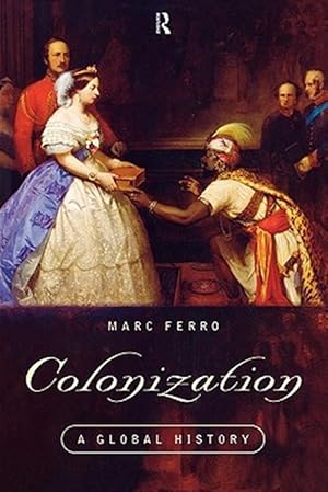 Imagen del vendedor de Colonization : A Global History a la venta por GreatBookPrices