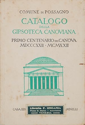 Catalogo della gipsoteca canoviana. Primo centenario del Canova 1822 1922