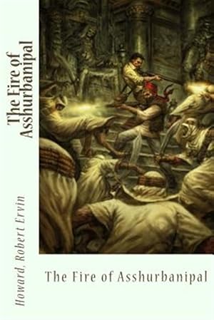 Seller image for Fire of Asshurbanipal for sale by GreatBookPrices