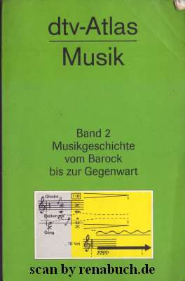 dtv-Atlas Musik in zwei Bänden Band 1: Systematischer Teil, Musikgeschichte von den Anfängen bis ...