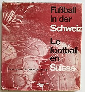 Seller image for Fussball in der Schweiz - Le football en Suisse. for sale by ShepherdsBook