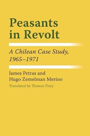 Image du vendeur pour Peasants in Revolt : A Chilean Case Study 1965-1971 mis en vente par GreatBookPrices