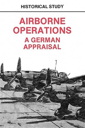 Bild des Verkufers fr Airborne Operations: A German Appraisal zum Verkauf von GreatBookPrices