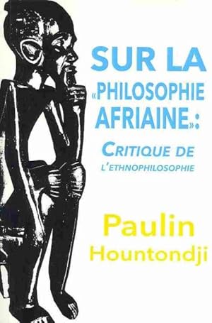 Image du vendeur pour Sur La Philosophie Africaine : Critique De Lethnophilosophie -Language: french mis en vente par GreatBookPrices