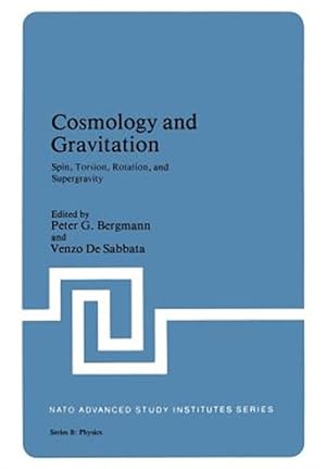 Seller image for Cosmology and Gravitation : Spin, Torsion, Rotation, and Supergravity for sale by GreatBookPrices