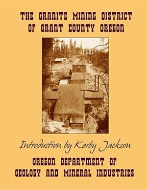 Image du vendeur pour Granite Mining District of Grant County Oregon mis en vente par GreatBookPrices