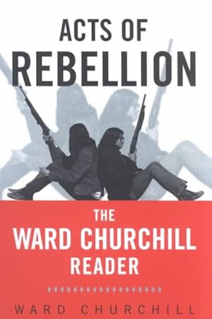 Seller image for Acts of Rebellion : The Ward Churchill Reader for sale by GreatBookPrices