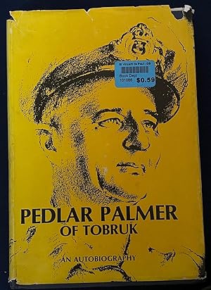 Pedlar Palmer of Tobruk: An Autobiography (Roebuck series)