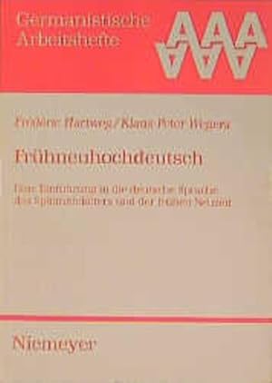 Bild des Verkufers fr Frhneuhochdeutsch: Eine Einfhrung in die deutsche Sprache des Sptmittelalters und der frhen Neuzeit (Germanistische Arbeitshefte, 33, Band 33) zum Verkauf von Antiquariat Armebooks