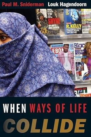 Bild des Verkufers fr When Ways of Life Collide: Multiculturalism and Its Discontents in the Netherlands zum Verkauf von WeBuyBooks