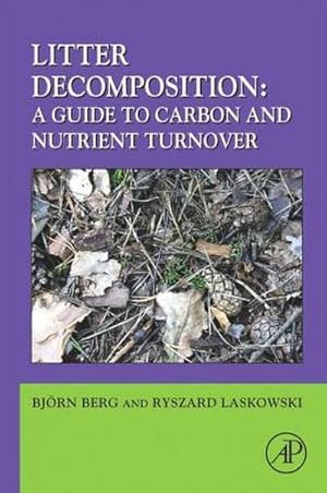 Seller image for Litter Decomposition: A Guide to Carbon and Nutrient Turnover : Volume 38 for sale by AHA-BUCH GmbH