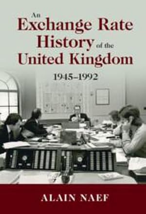 Bild des Verkufers fr An Exchange Rate History of the United Kingdom : 1945-1992 zum Verkauf von AHA-BUCH GmbH