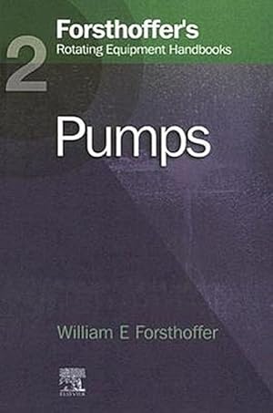 Seller image for 2. Forsthoffer's Rotating Equipment Handbooks : Pumps for sale by AHA-BUCH GmbH