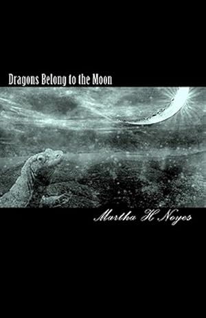 Seller image for Dragons Belong to the Moon for sale by GreatBookPrices