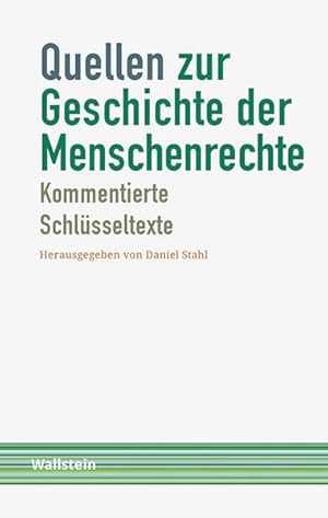 Bild des Verkufers fr Quellen zur Geschichte der Menschenrechte: Band 2: Kommentierte Schlsseltexte (Schriftenreihe Menschenrechte im 20. Jahrhundert) zum Verkauf von getbooks GmbH