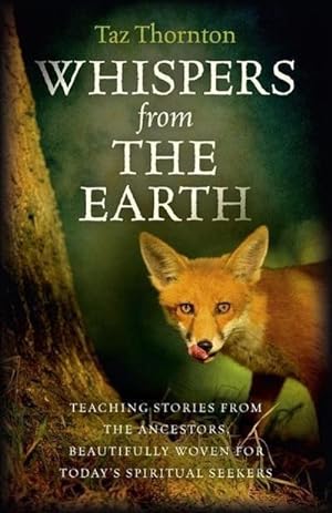 Bild des Verkufers fr Whispers from the Earth - Teaching stories from the ancestors, beautifully woven for today`s spiritual seekers zum Verkauf von Smartbuy