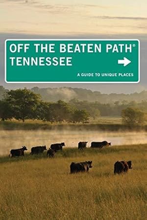 Bild des Verkufers fr Tennessee off the Beaten Path: A Guide to Unique Places (Off the Beaten Path Series) zum Verkauf von WeBuyBooks