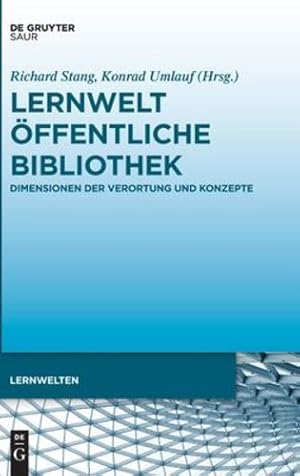 Seller image for Lernwelt  ffentliche Bibliothek: Dimensionen Der Verortung Und Konzepte (Lernwelten) (German Edition) [Hardcover ] for sale by booksXpress