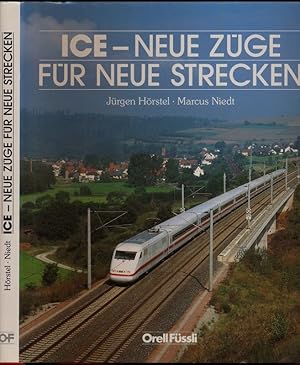 Seller image for ICE. Neue Zge fr neue Strecken. for sale by Versandantiquariat  Rainer Wlfel