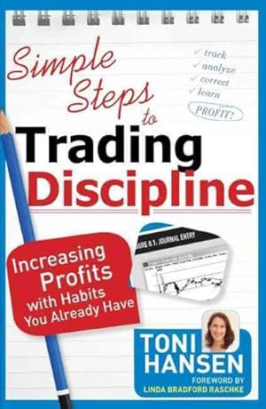 Seller image for Simple Steps to Trading Discipline : Increasing Profits With Habits You Already Have for sale by GreatBookPrices