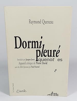 Dormi Pleuré, suivi de Bébé-Queneau par Paul Fournel