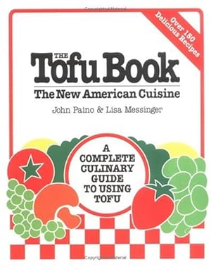 Seller image for The Tofu Book: The New American Cuisine for sale by Antiquariat Buchhandel Daniel Viertel