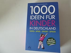 Bild des Verkufers fr 1000 Ideen fr Kinder in Deutschland. Tipps, Spiel, Sport, Spass. TB zum Verkauf von Deichkieker Bcherkiste