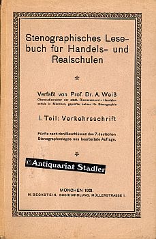 Stenographisches Lesebuch für Handels- und Realschulen. I. Teil: Verkehrsschrift.