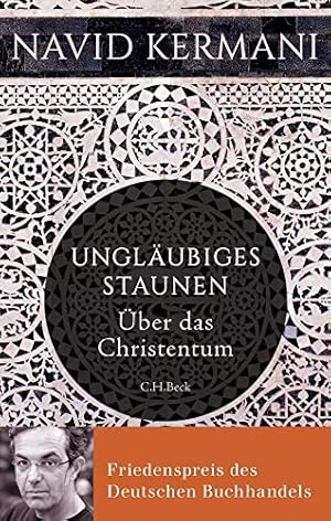 Bild des Verkufers fr Unglubiges Staunen: ber das Christentum zum Verkauf von Antiquariat Buchhandel Daniel Viertel