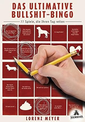 Seller image for Das ultimative Bullshit-Bingo: 77 Spiele, die Ihren Tag retten for sale by Antiquariat Buchhandel Daniel Viertel