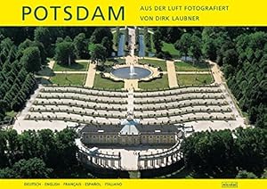 Imagen del vendedor de Potsdam : aus der Luft fotografiert ; [Deutsch, English, Franais, Español, Italiano]. von Dirk Laubner. [Bildlegenden: Antonia Meiners. bers.: Kate Sturge (Englisch) .] a la venta por Antiquariat Buchhandel Daniel Viertel