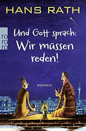 Seller image for Und Gott sprach: Wir mssen reden!: Roman (Die Jakob-Jakobi-Bcher, Band 1) for sale by Antiquariat Buchhandel Daniel Viertel