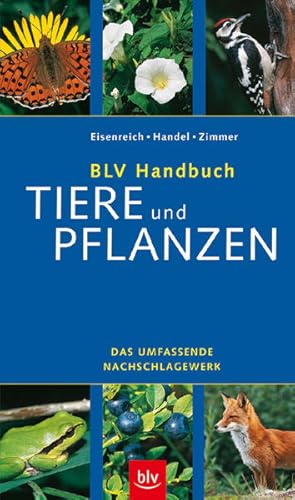 BLV Handbuch Tiere und Pflanzen: Das umfassende Nachschlagewerk