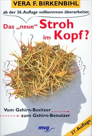 Seller image for Das ' neue' Stroh im Kopf? Vom Gehirn- Besitzer zum Gehirn- Benutzer. for sale by Antiquariat Buchhandel Daniel Viertel