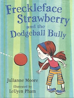 Bild des Verkufers fr Freckleface Strawberry and the Dodgeball Bully zum Verkauf von Bookmarc's