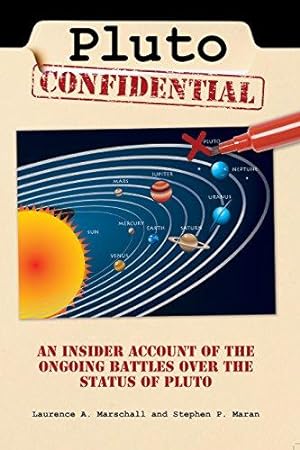 Seller image for Pluto Confidential: An Insider Account of the Ongoing Battles over the Status of Pluto for sale by WeBuyBooks