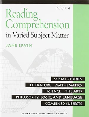 Image du vendeur pour Reading Comprehenion in Varied Subject Matter: Book 4 : Social Studies, Literature, Mathematics, Sciience, The Arts, Philosophy, Logic, and Language, Combined Subjects mis en vente par Reliant Bookstore