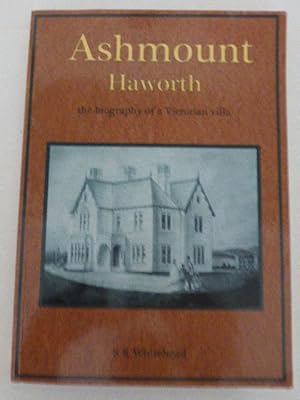 Ashmount Haworth: The Biography of a Victorian Villa