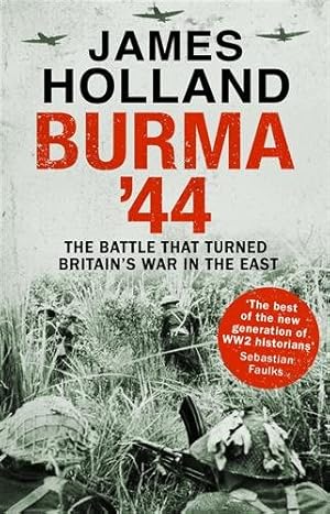 Bild des Verkufers fr Burma '44 : The Battle That Turned Britain's War in the East zum Verkauf von GreatBookPricesUK