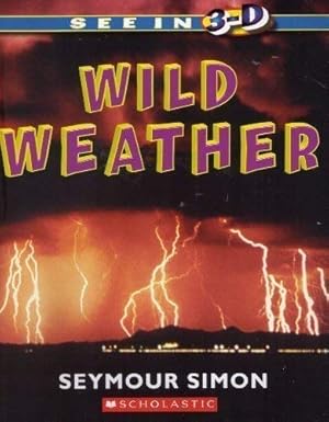 Imagen del vendedor de Wild Weather: See in 3-D a la venta por Reliant Bookstore