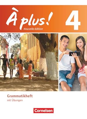 À plus ! - Französisch als 1. und 2. Fremdsprache - Ausgabe 2012 - Band 4: Grammatikheft