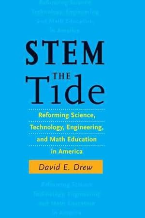 Imagen del vendedor de Stem the Tide : Reforming Science, Technology, Engineering, and Math Education in America a la venta por GreatBookPrices