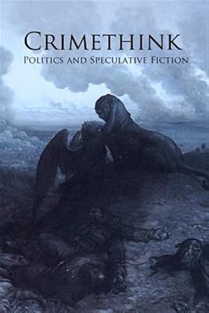 Imagen del vendedor de Crimethink : Politics and Speculative Fiction a la venta por GreatBookPricesUK