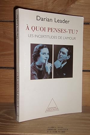 Imagen del vendedor de A QUOI PENSES-TU ? Les incertitudes de l'amour a la venta por Planet'book