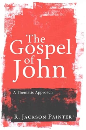 Image du vendeur pour Gospel of John : A Thematic Approach mis en vente par GreatBookPrices