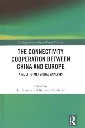 Imagen del vendedor de Connectivity Cooperation Between China and Europe : A Multi-dimensional Analysis a la venta por GreatBookPricesUK