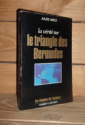 Seller image for LA VERITE SUR LE TRIANGLE DES BERMUDES : Prface du colonel A. Lallemant for sale by Planet's books