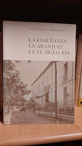 Imagen del vendedor de La enseanza en aranjuez en el siglo XIX a la venta por Martina llibreter