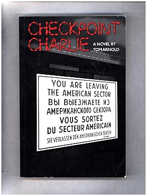 Checkpoint Charlie / A Novel (SIGNED)